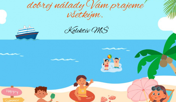 Krásne prázdniny Vám všetkým prajeme. 